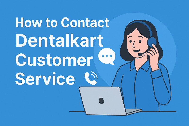 How to Contact Dentalkart Customer Service How to Contact Dentalkart Customer Service