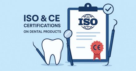 Understanding ISO & CE Certifications on Dental Products: What They Really Mean  