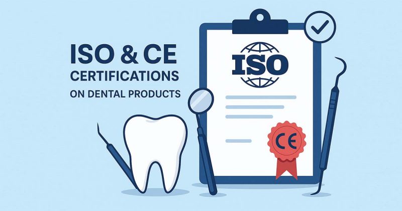 Understanding ISO & CE Certifications on Dental Products: What They Really Mean   Understanding ISO & CE Certifications on Dental Products: What They Really Mean